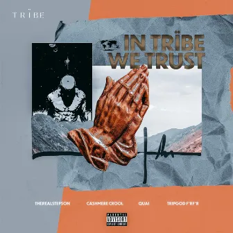 In Trïbe We Trust by Six One Trïbe