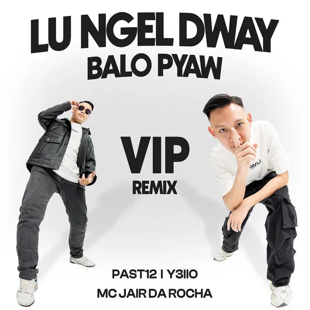 Lu Ngel Dway Balo Pyaw Vip