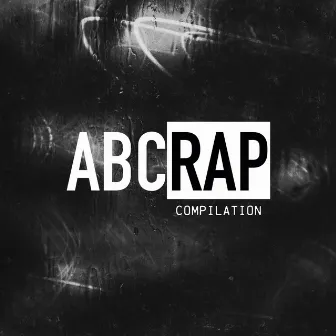 ABCRAP Compilation by Abcrap