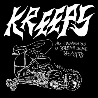 All I Wanna Do Is Break Some Hearts (Remixes) by Kreeps