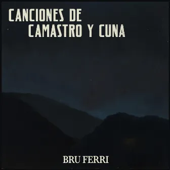 Canciones de camastro y cuna by Bru Ferri