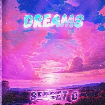 Dreams by SECRET C