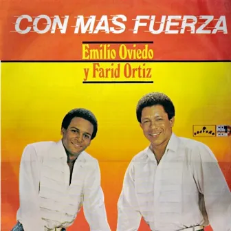 Con mas fuerza by Emilio Oviedo