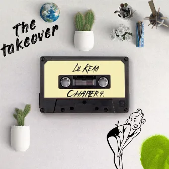 Ch. 4 The Takeover by Lil Keag