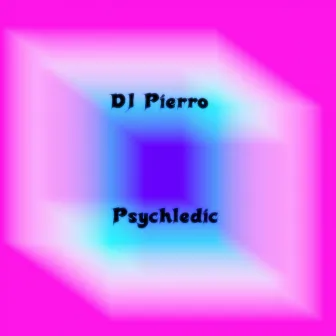 Psychledic by DJ Pierro