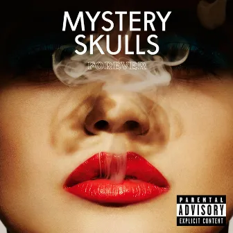 Forever by Mystery Skulls