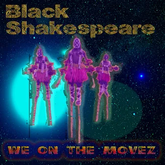 We on the Movez by Black Shakespeare