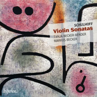 Schulhoff: Violin Sonatas by Markus Becker