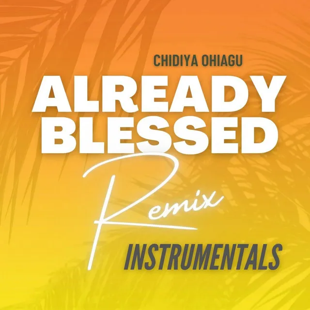 Already Blessed (Afrobeat Mix) - Instrumental