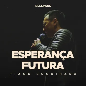 Esperança Futura by Tiago Suguihara