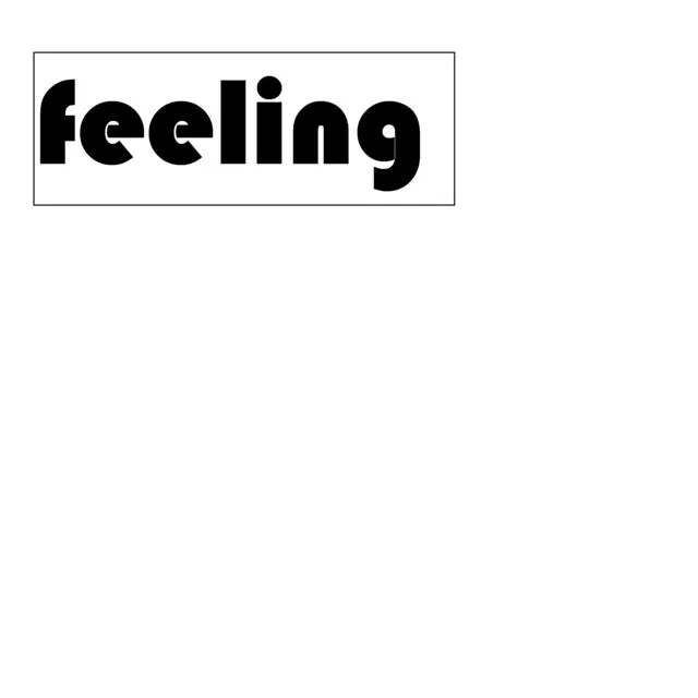 Feeling