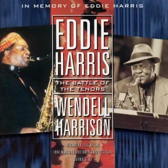 The Battle of the Tenors by Wendell Harrison