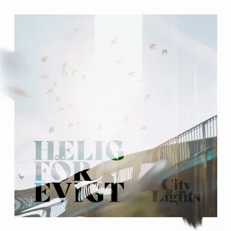 Helig för evigt by City Of Lights