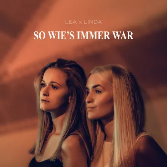 So wie's immer war by LEA x LINDA