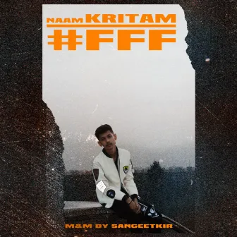 #FFF by Naam Kritam