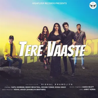 Tere Vaaste by Harsh Bhatt