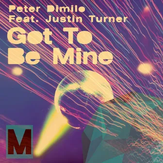 Got To Be Mine by Peter DiMilo