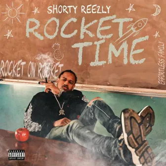 Rocket Time by Shorty Reezly