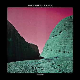 Faded by Milwaukee Banks