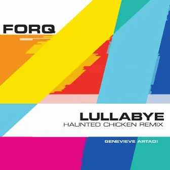 Lullabye (Haunted Chicken Remix) by FORQ