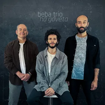 Na Gaveta by Beba Trio