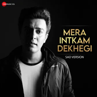 Mera Intkam Dekhegi (Sad Version) by Pranay Bahuguna