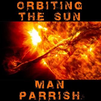 Orbiting the Sun by Man Parrish