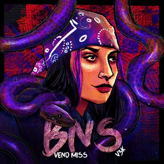 BNS by VENO MISS