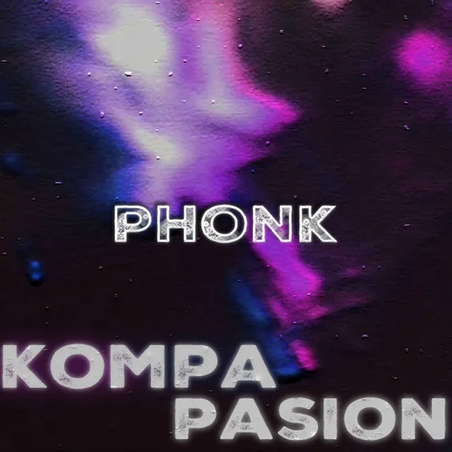 KOMPA PASION PHONK