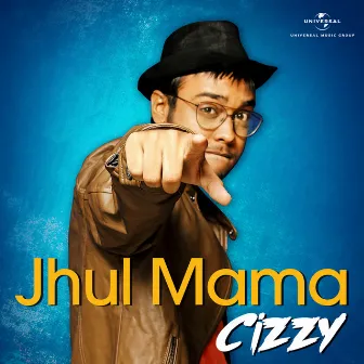 Jhul Mama by Cizzy