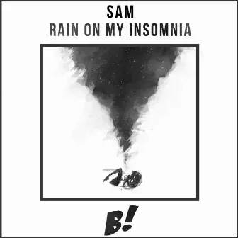 Rain on My Insomnia by Sam