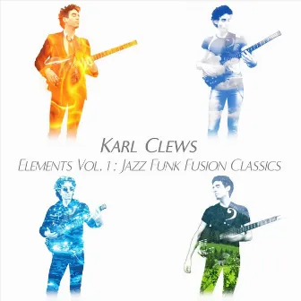 Elements, Vol. 1: Jazz Funk Fusion Classics by Karl Clews