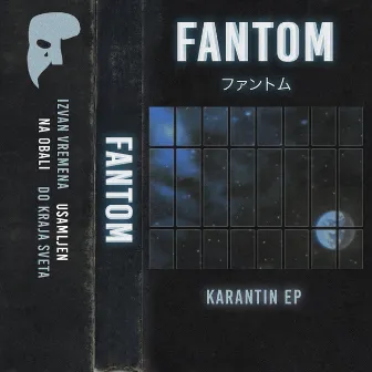 Karantin by Fantom