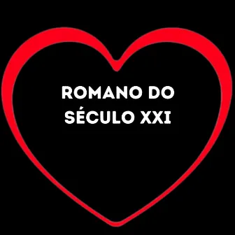 Romano do Século Xxi by Mc Juninho Jr