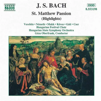 Bach: St. Matthew Passion (Highlights) by Hungarian State Symphony Orchestra