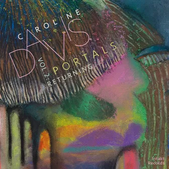 Portals Volume 2: Returning by Caroline Davis