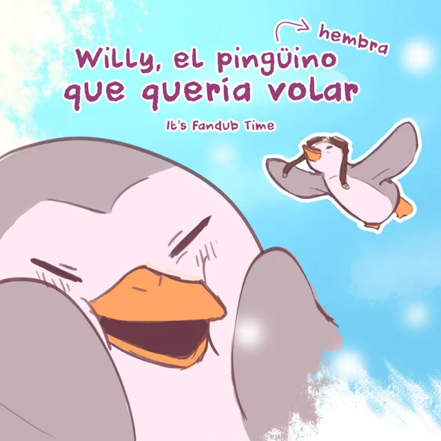 Willy, El Pingüino Hembra Que Quería Volar