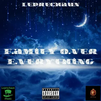 F.amily O.ver E.verything by Leprechaun