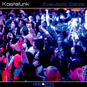 Everybody Dance by Kostafunk