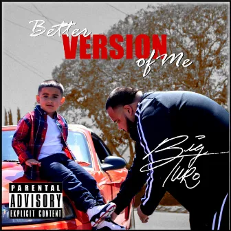 Better Version of Me by Big Turo