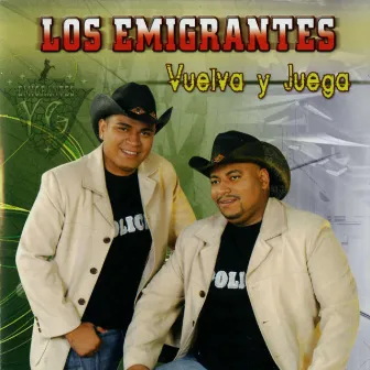 Vuelve y Juega by Los Emigrantes