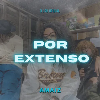 Por Extenso by AMAIZ