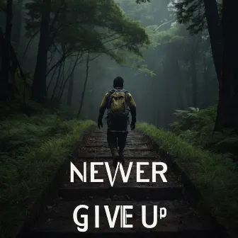 Never Give Up by 