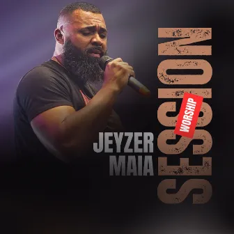 Session Worship by Jeyzer Maia