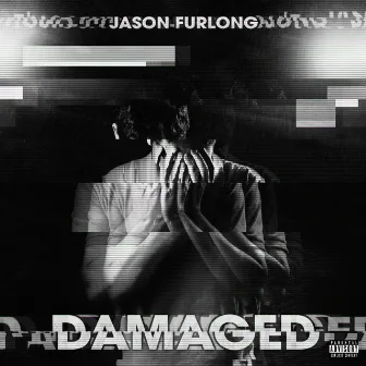 Damaged by Jason Furlong