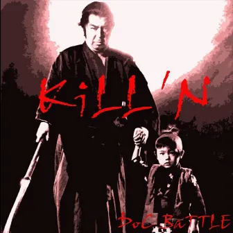 Kill'n by Doc Battle