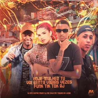 Hoje Mulher Tu Vai Senta Varias Vezes Funk Tik Tok Rj by DJ Dn o Astro