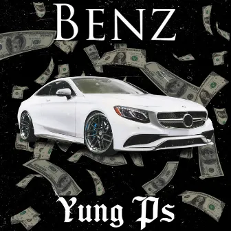 Benz by Yung Ps