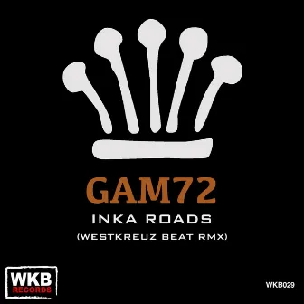 Gam72 (Westkreuz Beat Remix) by Inka Roads