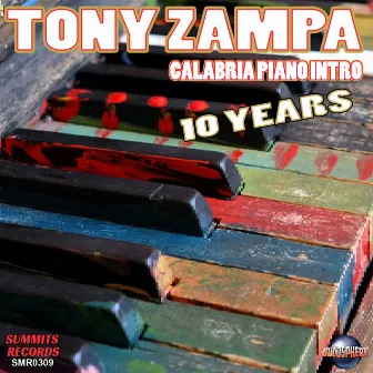 Calabria Piano Intro (10 Years / Radio Edit) by Tony Zampa